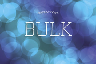 Bulk: A Bold Font for Creative Makers